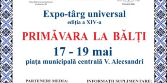 Expo-târgul universal PRIMĂVARA LA BĂLŢI 2022