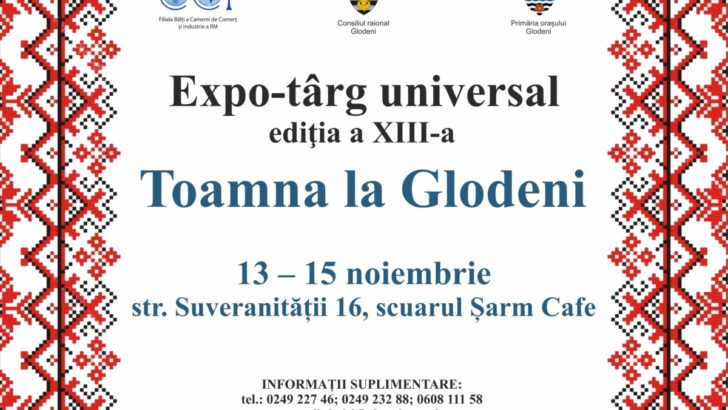 Expo-târgul universal „Toamna la Glodeni”, ediţia a XIII-a